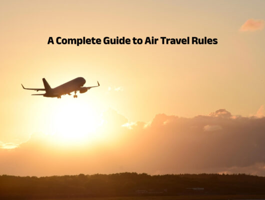 A Complete Guide to Air Travel Rules